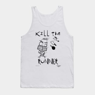 Kill the runner Tank Top